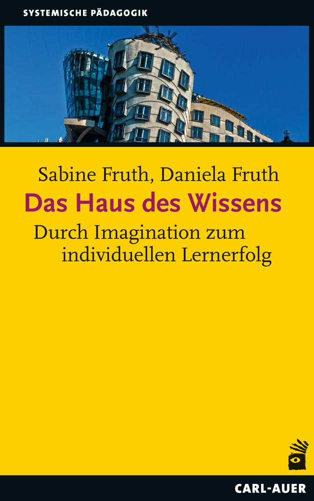 Buchcover: Haus des Wissens von Sabine und Daniela Fruth. Erschienen im Carl-Auer Verlag